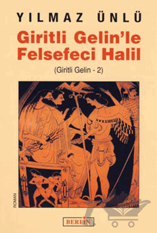 Giritli Gelin’le Felsefeci Halil