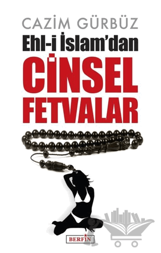 Ehl-i İslam’dan Cinsel Fetvalar
