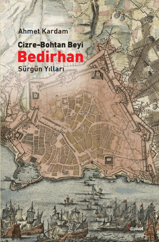 Cizre-Bohtan Beyi Bedirhan: Sürgün Yılları