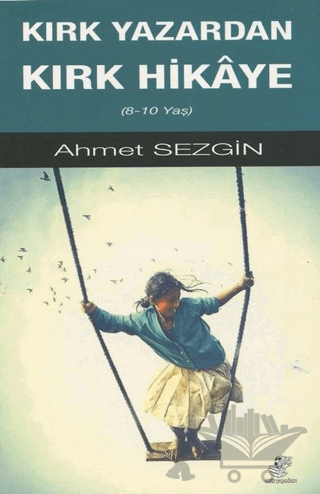 Kırk Yazardan Kırk Hikaye