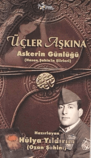 Üçler Aşkına - Askerin Günlüğü