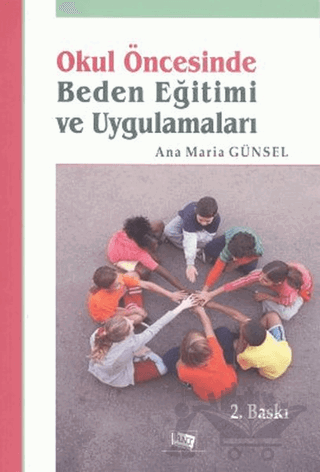 Okul Öncesinde Beden Eğitimi ve Uygulamaları