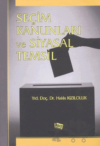 Seçim Kanunları ve Siyasal Temsil