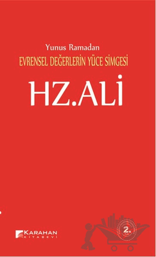 Evrensel Değerlerin Yüce Simgesi Hz. Ali