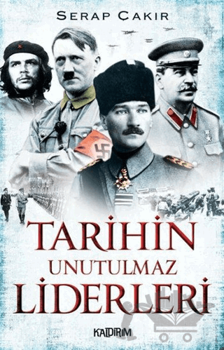Tarihin Unutulmaz Liderleri