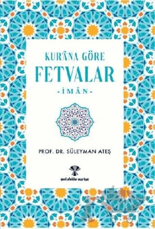Kur'an'a Göre Fetvalar-İman