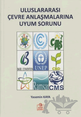 Uluslararası Çevre Anlaşmalarına Uyum Sorunu