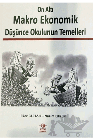 On Altı Makro Ekonomik Düşünce Okulunun Temelleri
