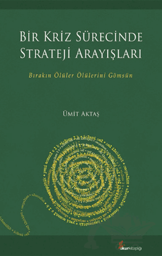 Bir Kriz Sürecinde Strateji Arayışları