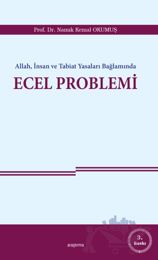 Allah, İnsan ve Tabiat Yasaları Bağlamında Ecel Problemi