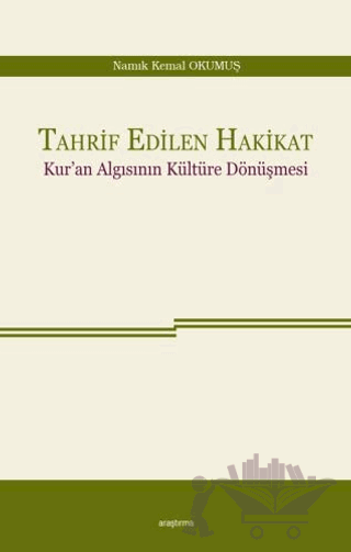Tahrif Edilen Hakikat