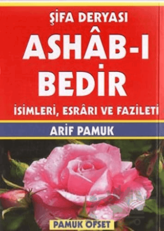 Şifa Deryası Ashab-ı Bedir İsimleri, Esrarı ve Fazileti (Dua-140)