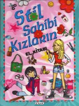 Stil Sahibi Kızların El Kitabı