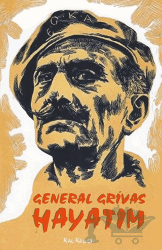 General Grivas - Hayatım