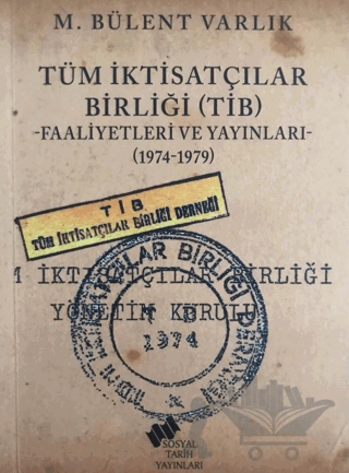Tüm İktisatçılar Birliği (TİB) Faaliyetleri ve Yayınları