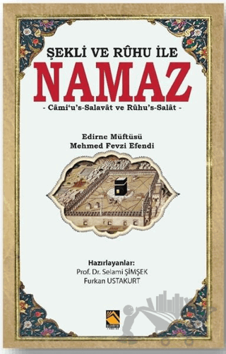 Şekli ve Ruhu İle Namaz