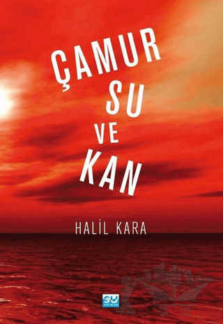 Çamur Su ve Kan