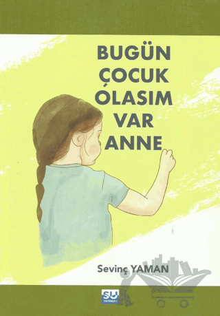 Bugün Çocuk Olasım Var Anne