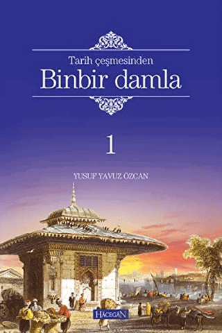 Tarih Çeşmesinden Binbir Damla 1
