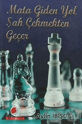 Mata Giden Yol Şah Çekmekten Geçer