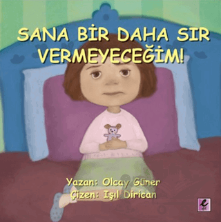 Sana Bir Daha Sır Vermeyeceğim!