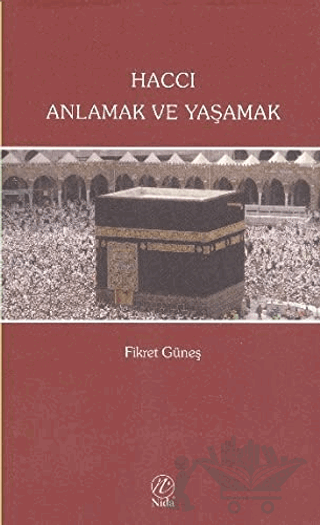 Haccı Anlamak ve Yaşamak