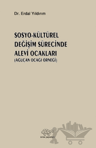 Sosyo - Kültürel Değişim Sürecinde Alevi Ocakları