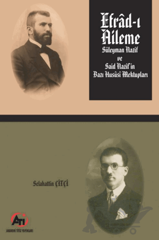 Efrad-ı Aileme - Süleyman Nazif ve Said Nazif'in Bazı Hususi Mektupları