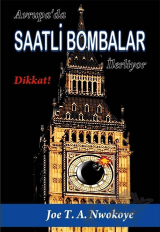 Avrupa'da Saatli Bombalar İlerliyor