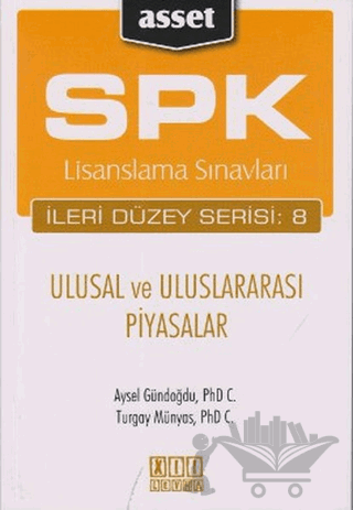 SPK Lisanslama Sınavları İleri Düzey Serisi: 8 - Ulusal ve Uluslararası Piyasalar