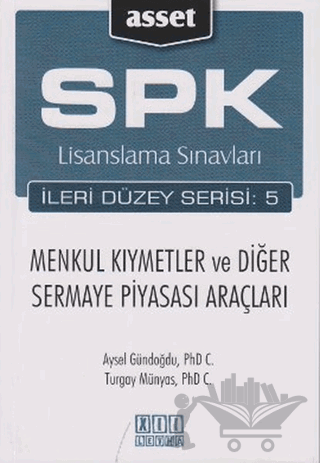 SPK Lisanslama Sınavları İleri Düzey Serisi:5 Menkul Kıymetler ve Diğer Sermaye Piyasası Araçları
