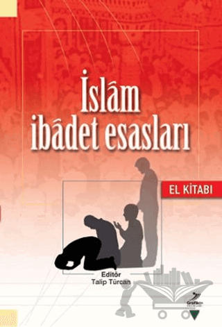 İslam İbadet Esasları (El Kitabı)