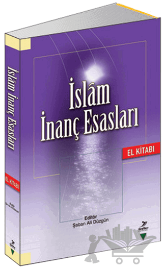 İslam İnanç Esasları El Kitabı