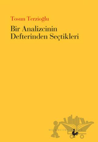 Bir Analizcinin Defterinden Seçtikleri