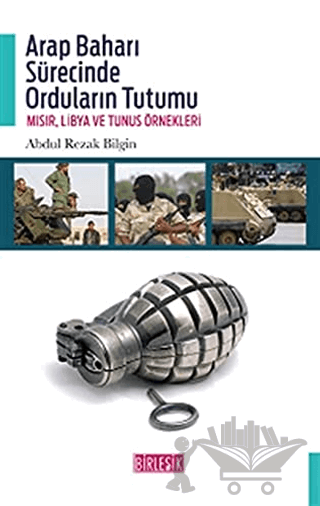 Arap Baharı Sürecinde Orduların Tutumu