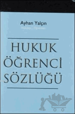 Hukuk Öğrenci Sözlüğü