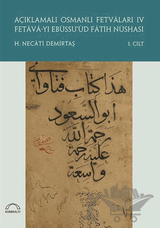 Açıklamalı Osmanlı Fetvaları 4 Fetava-yı Ebüssu’üd Fatih Nüshası (2 Cilt Takım)