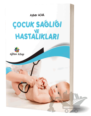 Çocuk Sağlığı ve Hastalıkları