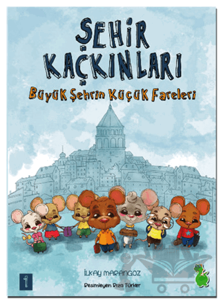 Şehir Kaçkınları: Büyük Şehrin Küçük Fareleri