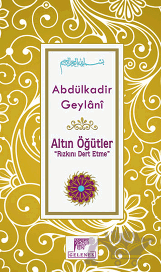 Altın Öğütler - Rızkını Dert Etme