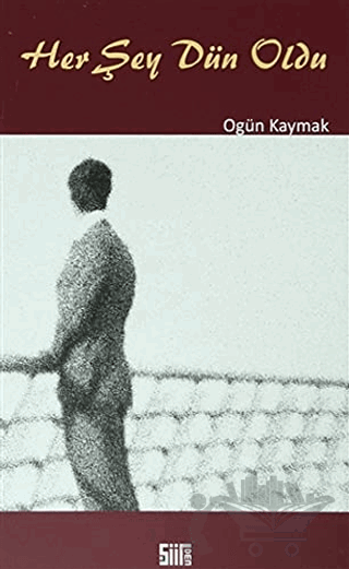 Her Şey Dün Oldu