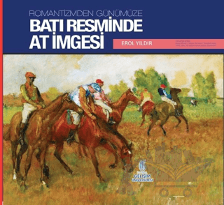 Romantizmden Günümüze : Batı Resminde At İmgesi