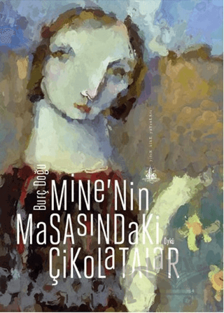 Mine'nin Masasındaki Çikolatalar