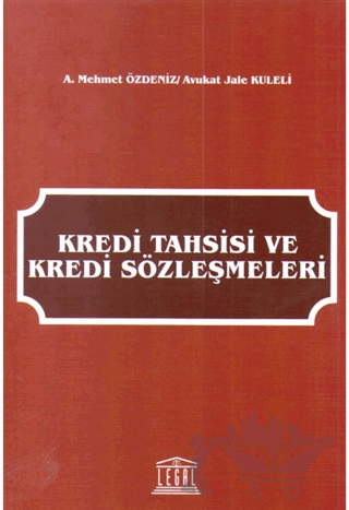 Kredi Tahsisi ve Kredi Sözleşmeleri