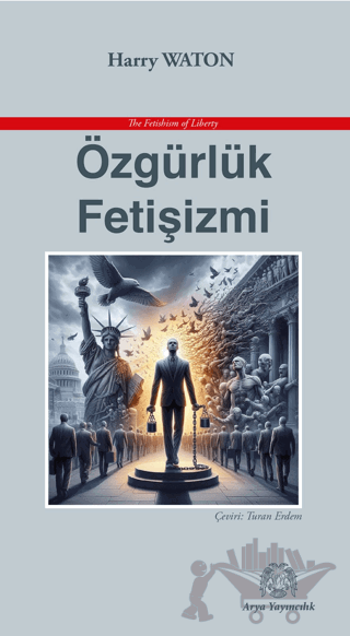 Özgürlük Fetişizmi
