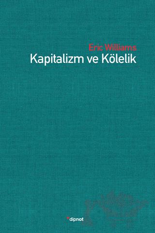 Kapitalizm ve Kölelik