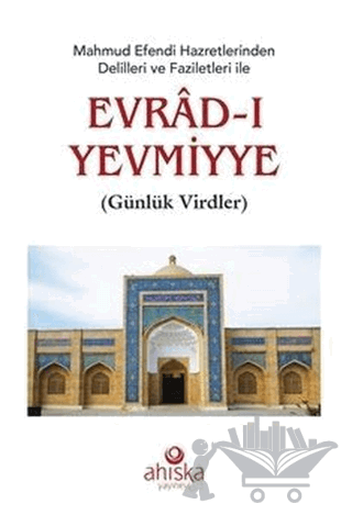 Mahmud Efendi Hazretlerinden Delilleri ve Faziletleri İle Evrad-ı Yevmiyye (Cep Boy)