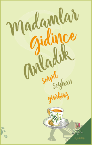 Madamlar Gidince Anladık