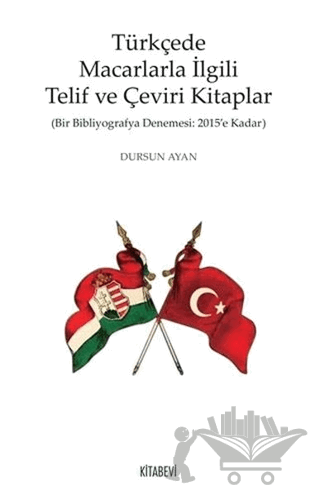 Türkçede Macarlarla İlgili Telif ve Çeviri Kitaplar