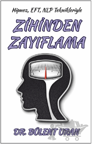 Hipnoz, EFT, NLP Teknikleriyle Zihinden Zayıflama